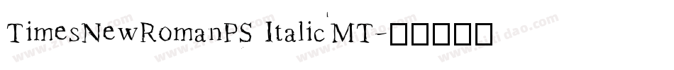 TimesNewRomanPS ItalicMT字体转换